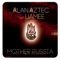 Mother Russia (feat. Uamee) - Alan Aztec lyrics