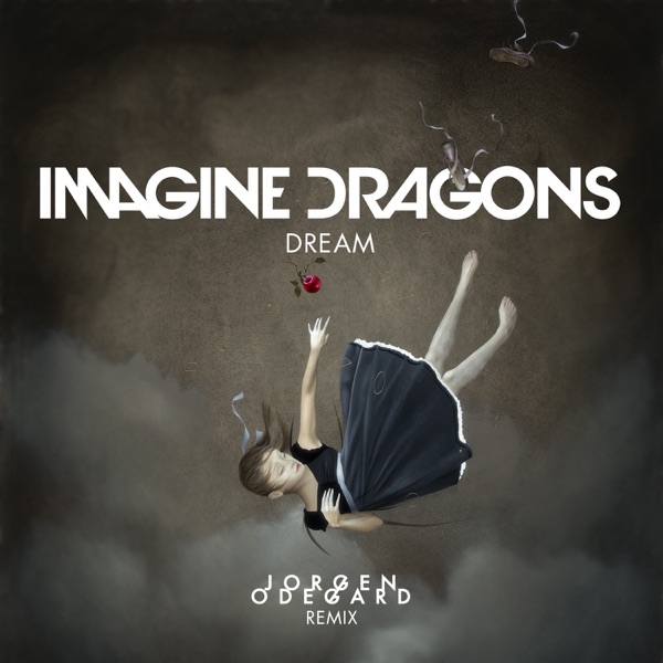 Dream (Jorgen Odegard Remix) - Single - Imagine Dragons