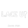 Lace Up - Single album lyrics, reviews, download