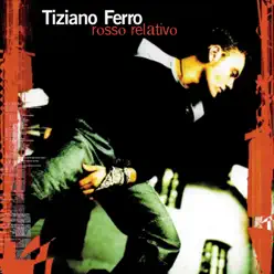 Rosso relativo - Tiziano Ferro