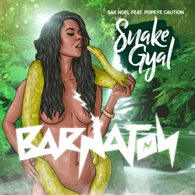 Snake Gyal (feat. Popeye Caution) - Single - Sak Noel