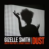 Gizelle Smith - Dust
