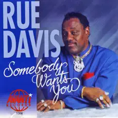 Somebody Wants You by Rue Davis album reviews, ratings, credits