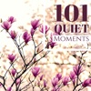 101 Quiet Moments - Songs for Miraculous Therapy, Finding Your Happiness with Love