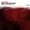 Stream & download Pass the Ketchup - Single