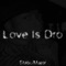 Love Is Dro artwork