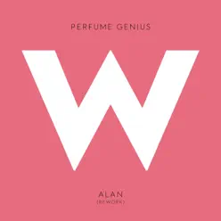 Alan (Rework) - Single - Perfume Genius