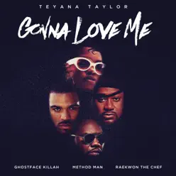 Gonna Love Me (Remix) [feat. Ghostface Killah, Method Man & Raekwon] - Single - Teyana Taylor