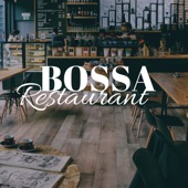 Bossa Restaurant 2018 - The Very Best in Restaurant Background Music, Latin Music, Smooth Jazz, Chillout Vibes artwork
