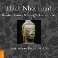 Thích Nhất Hạnh - Buddhas Lehren für ein glückliches Leben artwork