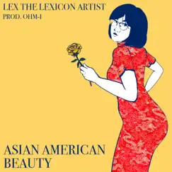 Asian American Beauty - Single by LEX the Lexicon Artist album reviews, ratings, credits