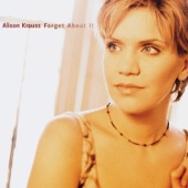 Alison Krauss - It Wouldn't Have Made Any Difference