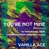 Your Not Mine (Remixes)