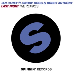 Ian Carey - Last Night (feat. Snoop Dogg & Bobby Anthony) (Shot Radio Edit) - Line Dance Musik