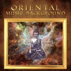 Oriental Music Background: Sounds of Classical Asian Instruments for Meditation, Yoga, Massage, Reiki and Chakra by Healing Oriental Spa Collection & Oriental Meditation Music Academy album reviews, ratings, credits