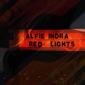 Alfie Indra - Red Lights