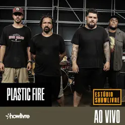 Plastic Fire no Estúdio Showlivre (Ao Vivo) - Plastic Fire