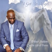 Arthur Sutton & The Gift of Praise - He Extended My Life - Extended