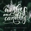 Wishes and Candles - Single album lyrics, reviews, download