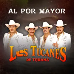 Al por Mayor - Single - Los Tucanes de Tijuana
