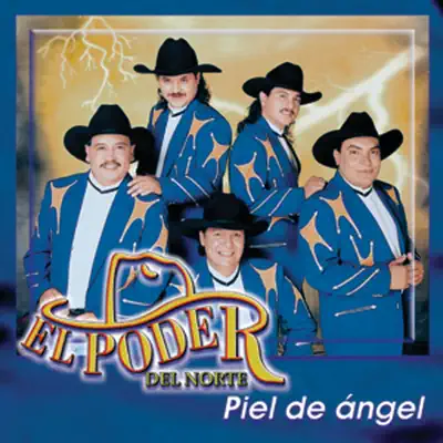 Piel de Ángel - El Poder Del Norte