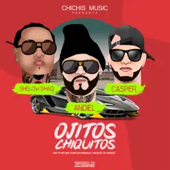 Ojitos Chiquitos - Single - Shelow Shaq Ojitos Chiquitos - Single - Shelow Shaq