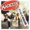 It's All a Madcon, 2004