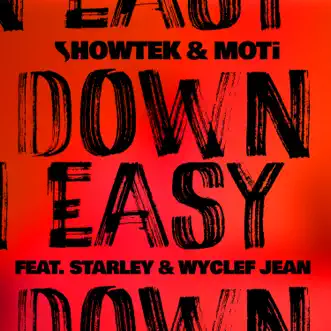 Down Easy (feat. Starley & Wyclef Jean) by Showtek & MOTi song reviws