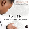 Faith Down to the Ground (feat. Bishop Darrell Hines) - Single