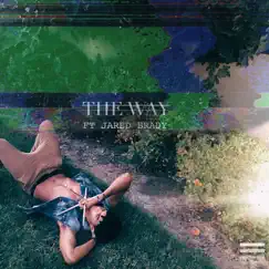 The Way (feat. Jared Brady) - Single by Jessame album reviews, ratings, credits