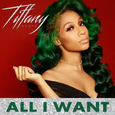 All I Want - Single - Tiffany Evans