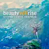 Beauty Will Rise album lyrics, reviews, download