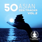 50 Asian Zen Tracks Vol.2: Chinese & Japanese Music for Deep Meditation, Chakra Healing, Yoga, Reiki and Study, Classical Indian Flute artwork