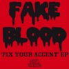 Fake Blood - I Think I Like That
