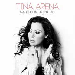 You Set Fire To My Life - Single - Tina Arena