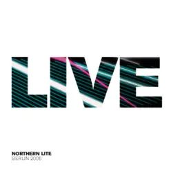 Northern Lite - Live aus Berlin 2006 - Northern Lite