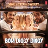 Bom Diggy Diggy (From "Sonu Ke Titu Ki Sweety") - Single