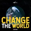 Stream & download Change the World - Single