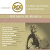 RCA 100 Años De Música - Segunda Parte (Lo Mejor Del Folklore Latinoamericano)
