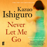 Kazuo Ishiguro - Never Let Me Go (Unabridged) artwork