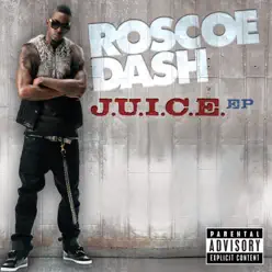 J.U.I.C.E. - Roscoe Dash