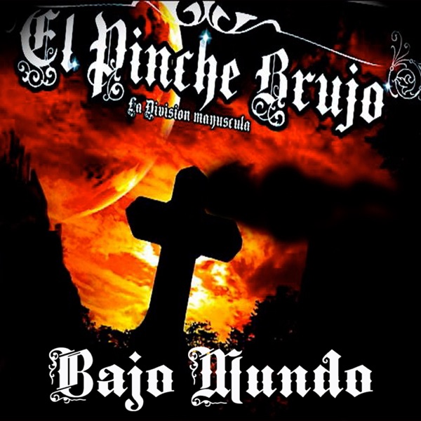 Disco Bajo Mundo - El Pinche Brujo