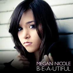 B-E-A-Utiful - Single - Megan Nicole