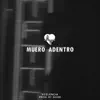 Muero Adentro - Single album lyrics, reviews, download