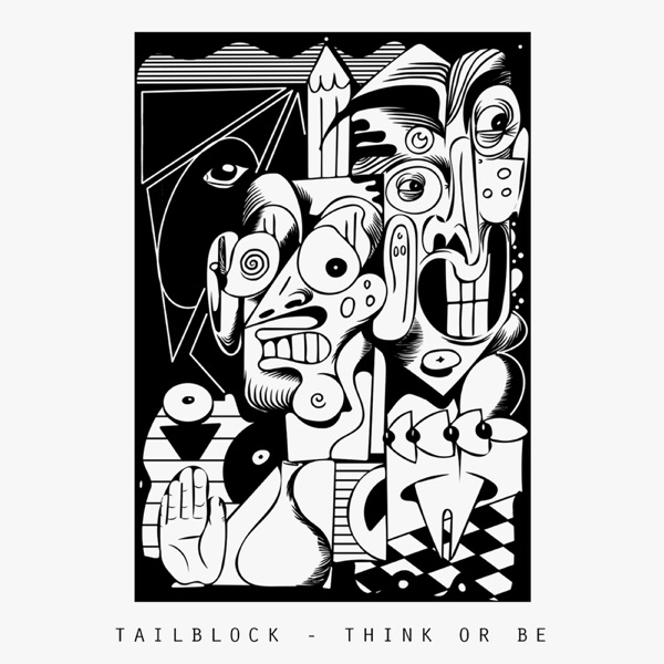 Tailblock - Think or Be [EP] (2018)