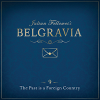 Julian Fellowes - Julian Fellowes's Belgravia Episode 9 artwork