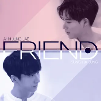 Friend - Single by Zai.ro & Jung Sungha album reviews, ratings, credits