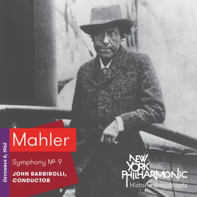 Mahler: Symphony No. 9 (Recorded 1962) - New York Philharmonic