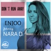 Don't Run Away (feat. Nara D) - Single