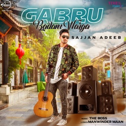 Sajjan Adeeb - Gabru Badam Warga